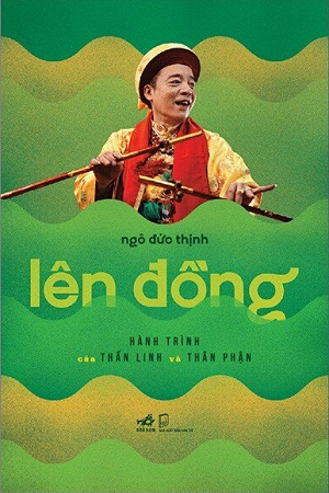  Lên Đồng - Hành Trình Của Thần Linh Và Thân Phận 