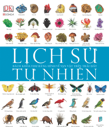  Lịch Sử Tự Nhiên - Bách khoa thư bằng hình về vạn vật trên trái đất 