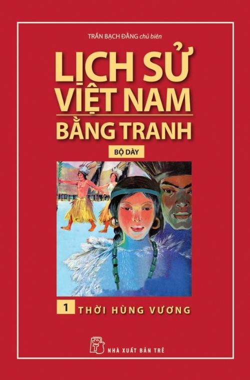  Lịch Sử Việt Nam Bằng Tranh (Tập 1) - Thời Hùng Vương 