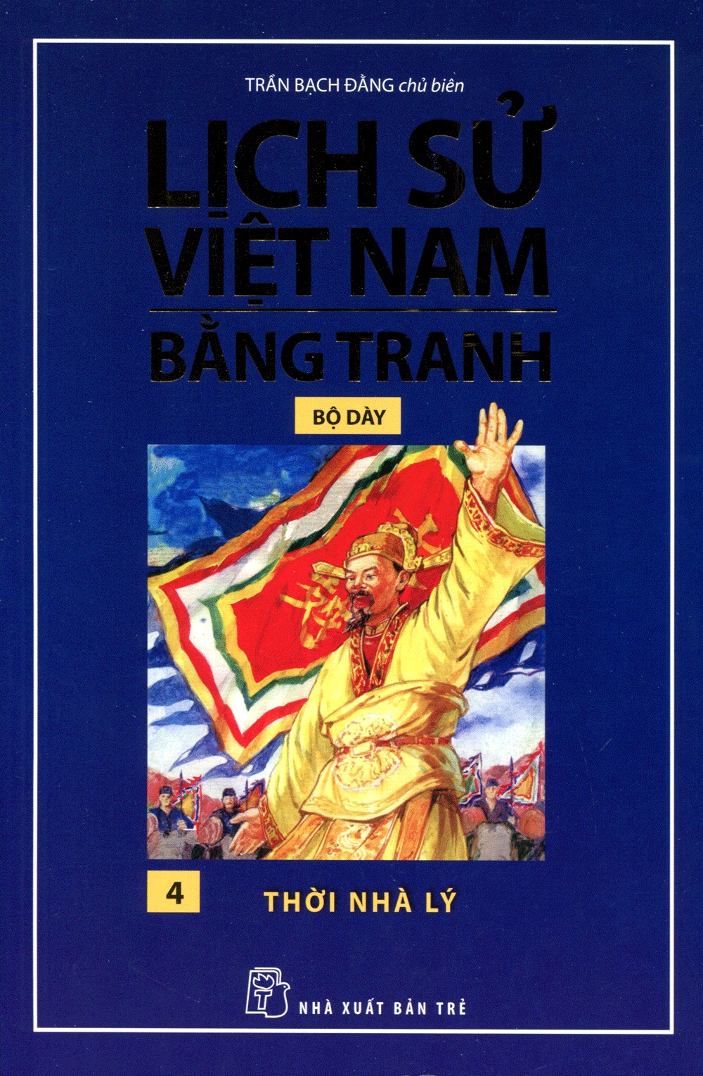  Lịch Sử Việt Nam Bằng Tranh (Tập 4) - Thời Nhà Lý 