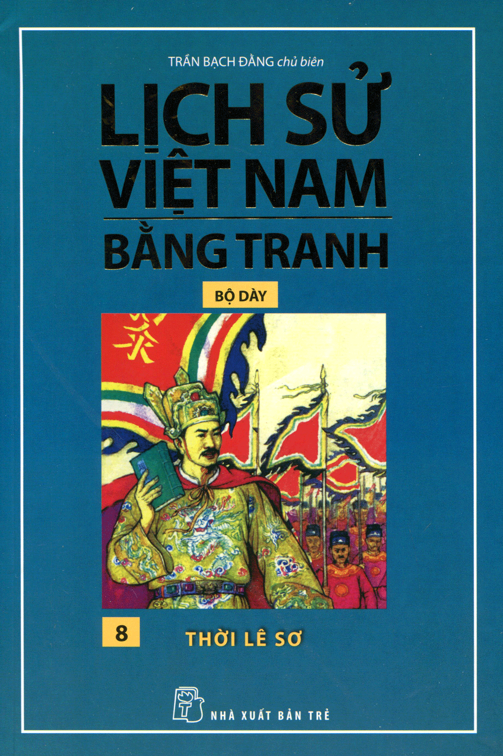  Lịch Sử Việt Nam Bằng Tranh (Tập 8) - Thời Lê Sơ 