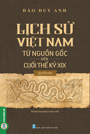  Lịch Sử Việt Nam Từ Nguồn Gốc Đến Cuối Thế Kỷ XIX (Quyển Hạ) 