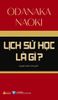  LỊCH SỬ HỌC LÀ GÌ? 