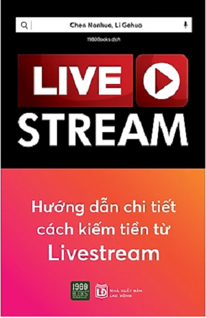  Live Stream - Hướng dẫn chi tiết cách kiếm tiền từ Live Stream 