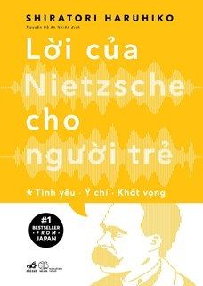  Lời của Nietzsche cho người trẻ - Tập 1 