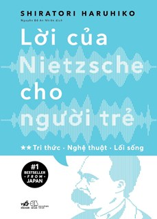  Lời của Nietzsche cho người trẻ - Tập 2 