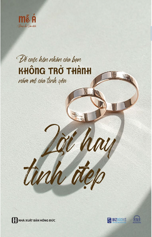  Lời hay tình đẹp - Để cuộc hôn nhân của bạn không trở thành nấm mồ của tình yêu - Mễ Á 