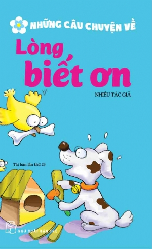  NHỮNG CÂU CHUYỆN VỀ LÒNG BIẾT ƠN 