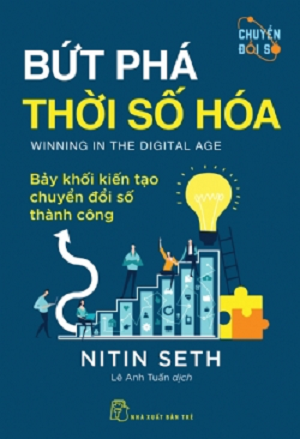  Bứt Phá Thời Số Hóa - Bảy Khối Kiến Tạo Chuyển Đổi Số Thành Công - Nitin Seth 