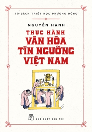  Thực Hành Văn Hóa Tín Ngưỡng Việt Nam - Nguyễn Hạnh 