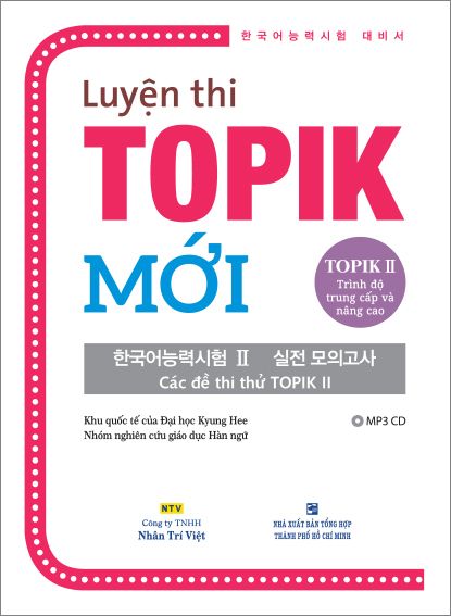  Luyện thi TOPIK Mới – TOPIK II Trình độ trung cấp và nâng cao 