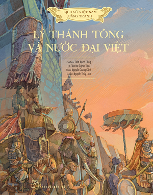  Lịch Sử Việt Nam Bằng Tranh - Lý Thánh Tông Và Nước Đại Việt 