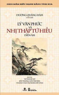  LÝ VĂN PHỨC VÀ NHỊ THẬP TỨ HIẾU DIỄN ÂM 