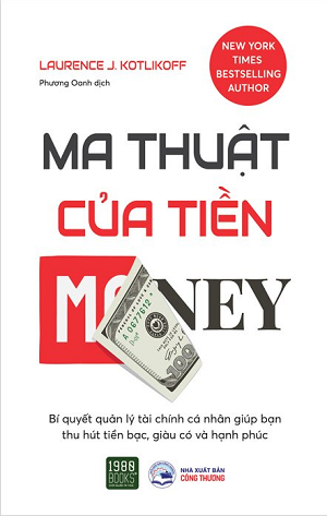  Ma Thuật Của Tiền - Laurence J. Kotlikoff 