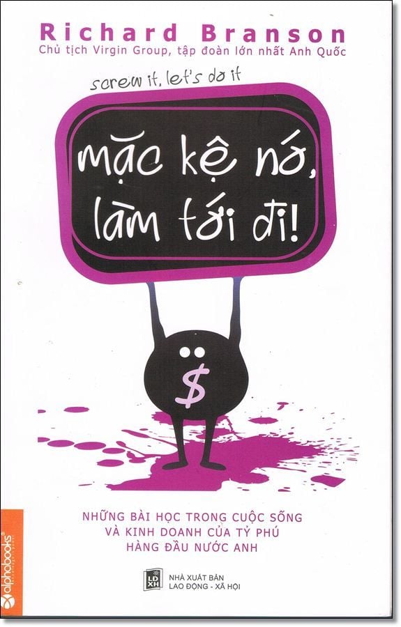  Mặc Kệ Nó, Làm Tới Đi! 