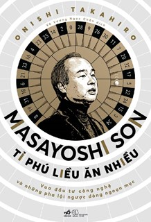  Masayoshi Son - Tỉ phú liều ăn nhiều 