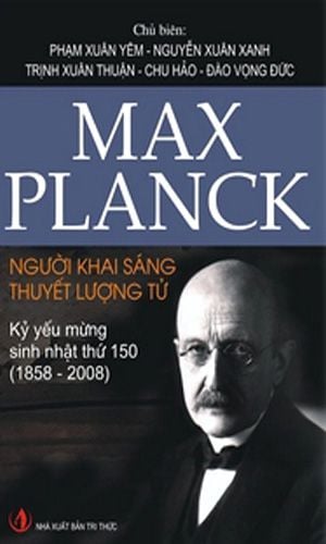  Max Planck – Người Khai Sáng Thuyết Lượng Tử 