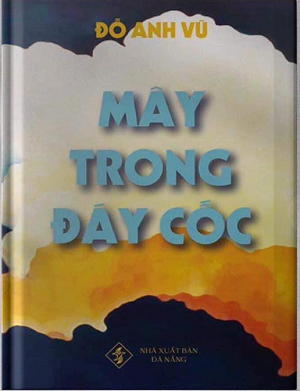  Mây trong đáy cốc - Bìa cứng - Đỗ Anh Vũ 