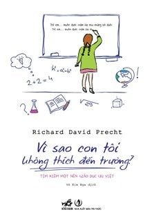  VÌ SAO CON TÔI KHÔNG THÍCH ĐẾN TRƯỜNG 