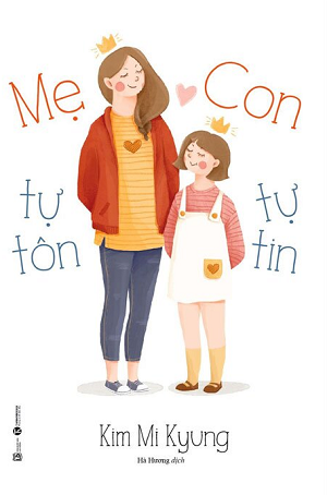  Mẹ Tự Tôn - Con Tự Tin 