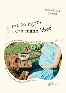  MẸ ĂN NGON, CON KHỎE MẠNH 