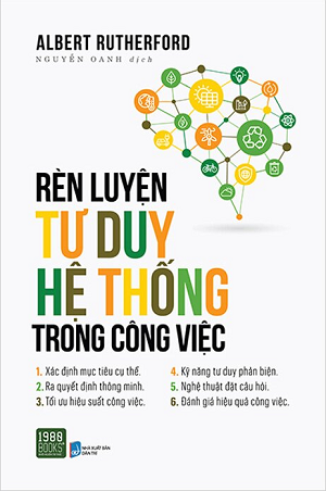  Rèn Luyện Tư Duy Hệ Thống Trong Công Việc - Albert Rutherford 