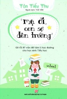  "Mẹ Ơi, Con Sợ Đến Trường" 