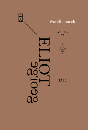  Middlemarch - Tập 2 - George Eliot - Hiệu sách Hộp - CTXB2022 