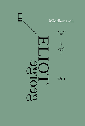  Middlemarch - Tập 1 - George Eliot - Hiệu sách Hộp - CTXB2022 