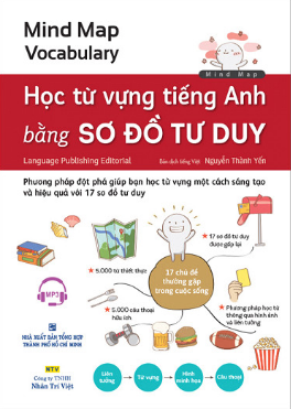  Mind Map Vocabulary - Học Từ Vựng Tiếng Anh Bằng Sơ Đồ Tư Duy (Kèm 1 Đĩa MP3) 