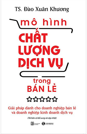  Mô Hình Chất Lượng Dịch Vụ Trong Bán Lẻ - Giải pháp dành cho DN bán lẻ và DN kinh doanh dịch vụ 