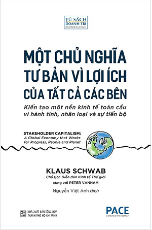  Một Chủ Nghĩa Tư Bản Vì Lợi Ích Của Tất Cả Các Bên - Stakeholder Capitalism - Klaus Schwab, Peter Vanham 