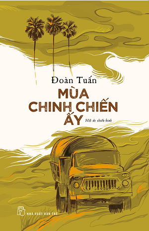 MÙA CHINH CHIẾN ẤY - Tai Bản 2019 