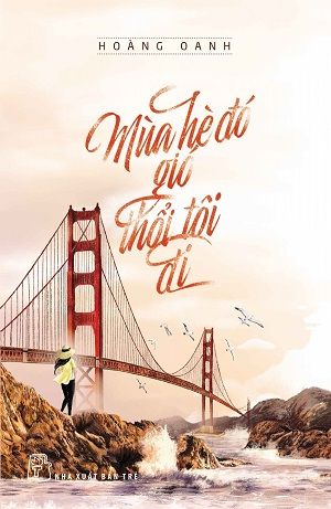  MÙA HÈ ĐÓ GIÓ THỔI TÔI ĐI 