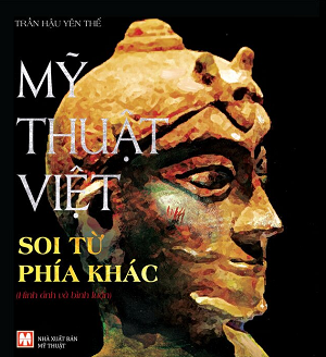  Mỹ Thuật Việt Soi Từ Phía Khác 