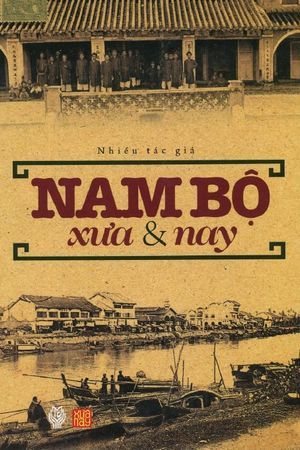  Nam Bộ Xưa Và Nay 