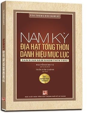 Nam Kỳ Địa Hạt Tổng Thôn Danh Hiệu Mục Lục - San định năm Nhâm Thìn 1892 