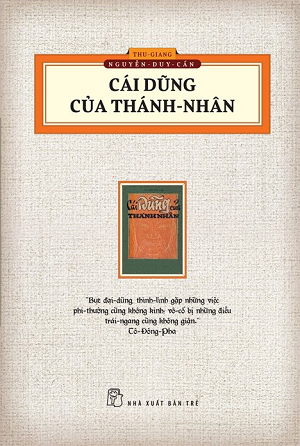  Cái Dũng Của Thánh Nhân - Nguyễn Duy Cần (Tái Bản 2023) 