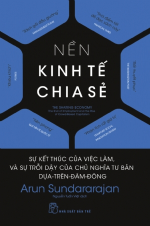  NỀN KINH TẾ CHIA SẺ: SỰ KẾT THÚC CỦA VIỆC LÀM, VÀ SỰ TRỖI DẬY CỦA CHỦ NGHĨA TƯ BẢN DỰA-TRÊN-ĐÁM-ĐÔNG 