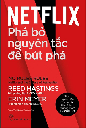  Netflix - Phá Bỏ Nguyên Tắc Để Bứt Phá 