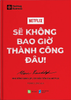  Netflix Sẽ Không Bao Giờ Thành Công Đâu! - Marc Randolph 