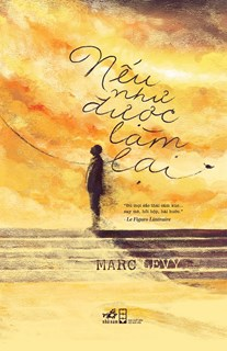  NẾU NHƯ ĐƯỢC LÀM LẠI 