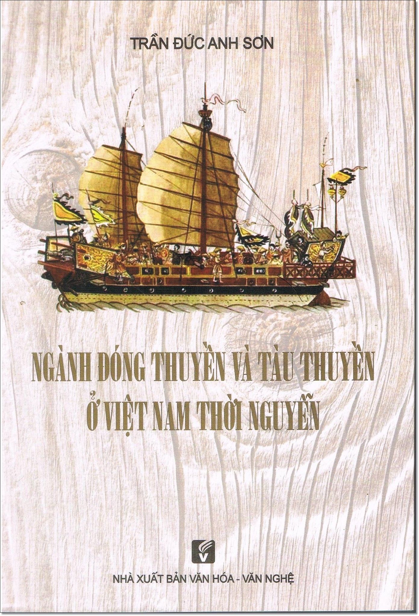 Ngành Đóng Thuyền Và Tàu Thuyền Ở Việt Nam Thời Nguyễn 