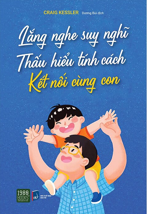  Lắng Nghe Suy Nghĩ - Thấu Hiểu Tính Cách - Kết Nối Cùng Con 