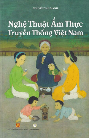  Nghệ Thuật Ẩm Thực Truyền Thống Việt Nam 