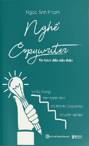  Nghề Copywriter - Từ thích đến dấn thân 