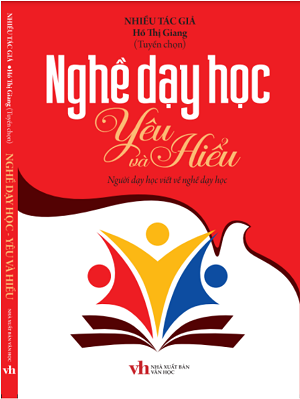  Nghề dạy học: Yêu và Hiểu 