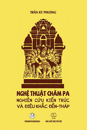  Nghệ Thuật Chăm Pa Nghiên Cứu Kiến Trúc Và Điêu Khắc Đền Tháp 