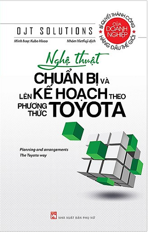  Nghệ Thuật Chuẩn Bị Và Lên Kế Hoạch Theo Phương Thức Toyota 