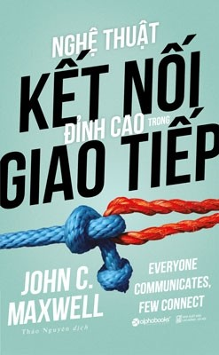  Nghệ Thuật Kết Nối Đỉnh Cao Trong Giao Tiếp 